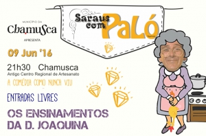 O Município da Chamusca apresenta “Os ensinamentos da D. Joaquina”  no 14.º Espetáculo dos “Saraus com PaLó”