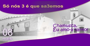 14º Sarau Cultural &quot;Chamusca eu amo-a tanto&quot; | 8 Maio | 21h30 | Biblioteca Municipal Ruy Gomes da Silva