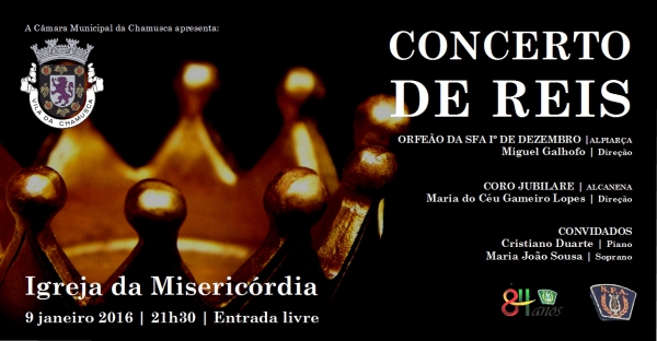 O Município da Chamusca apresenta "Concerto de Reis" | Igreja da Misericórdia | 9 de Janeiro 2016 | 21h30