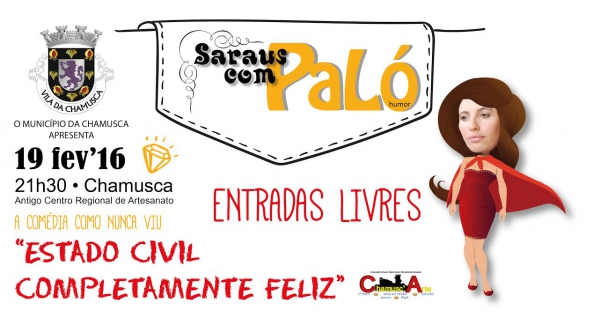Município da Chamusca apresenta "Estado Civil: Completamente feliz" no 7º Sarau com PaLó