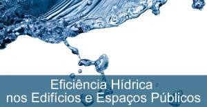 Estudos de Eficiência Hídrica nos Edifícios e Espaços Públicos da Lezíria do Tejo